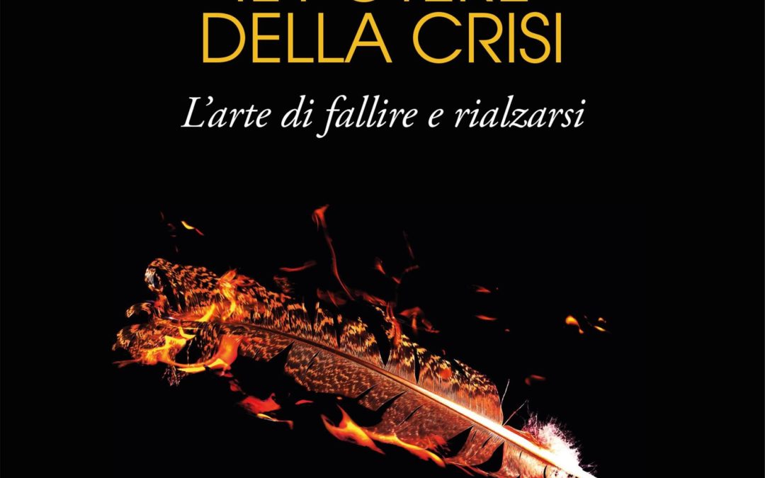 Il Potere (catartico) della crisi e i progetti di marketing nati “diversi”